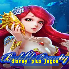 disney plus jogos de futebol